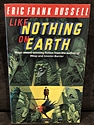 Like Nothing on Earth, by Eric Frank Russell