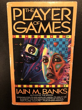 The Player of Games, by Iain M. Banks